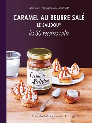 cover image of Caramel au beurre salé Le Salidou, les 30 recettes culte